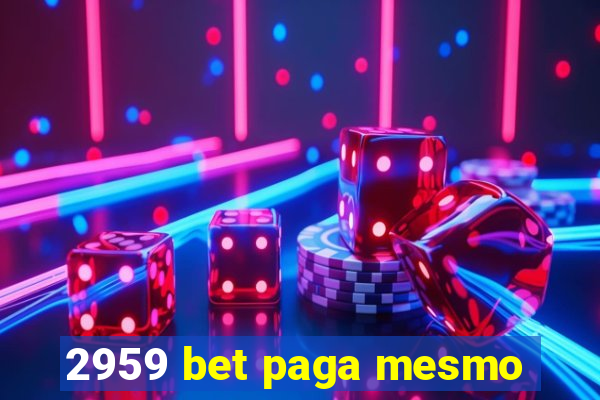 2959 bet paga mesmo